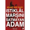 İstiklâl Marşını Satmayan Adam