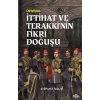 İttihat ve Terakki’nin Fikri Doğuşu