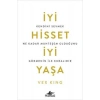 İyi Hisset İyi Yaşa: Kendini Sevmek Ne Kadar Muhteşem Olduğunu Görmenin İlk Kuralıdır