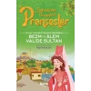 İyilik Yapmayı Seven Prenses Bezm-İ Alem Valide Sultan