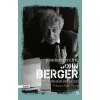 John Berger - Zamanımızın Bir Yazarı (Ciltli)