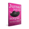 Jurnal Jale Mi Sosyal Medya Mı?