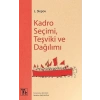 Kadro Seçimi, Teşviki ve Dağılımı
