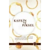 Kafein ve Piksel