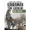Kahraman Türk Kadınları Nene Hatun