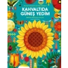 Kahvaltıda Güneş Yedim