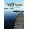 Kaliteli Yaşam Sanatı  Yaşamınız İçin Eşsiz Pratik Çözümler Rehberi
