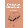 Karıncaya Sormuşlar…