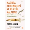 Kasırga Kertenkelesi ve Plastik Kalamar