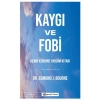 Kaygı ve Fobi