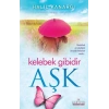 Kelebek Gibidir Aşk