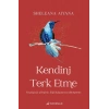 Kendini Terk Etme: Geçmişinizi İyileştirin, İlişki Kalıplarınızı Dönüştürün