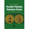 Kendini Tüketen Hukukun Dramı  Bir Doğululaşma Serüveni