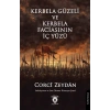 Kerbela Güzeli ve Kerbela Faciasının İç Yüzü