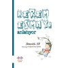 Kerem Esma’yı Anlatıyor