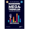 Keşfedilmemiş Megatrendler Diğerlerinin Kaçırdıklarını Görmek ve Geleceği Tahmin Etmek