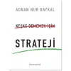 Keşke Dememek için Strateji