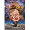 Kim Kimdi? Serisi - Stephen Hawking