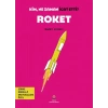 Kim, Ne Zaman İcat Etti? Roket