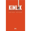Kimlik - Demir Kafesten Plastiğe