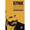 Kıymık - Söyledik Anlamadılar