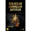 Kızılbaşlar Osmanlılar Safeviler