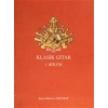 Klasik Gitar 1. Bölüm - Dört Bölümlük Koleksiyon
