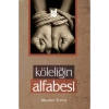 Köleliğin Alfabesi