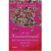 Konstantinopol  Bir İmparatorluğun Doğuşu