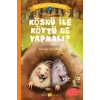 Kösnü ile Köytü Ne Yapmalı? - Can Dostlarımızı Tanıyalım 1