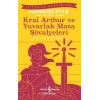 Kral Arthur ve Yuvarlak Masa Şövalyeleri-Kısaltılmış Metin