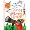 Küçük Meraklının Güneş Sistemi Rehberi