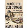 Kudüsteki Son Osmanlı