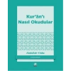 Kuranı Nasıl Okudular?