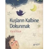 Kuşların Kalbine Dokunmak