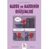 Madde ve Maddenin Değişimleri-Gençler İçin Çizgilerle Bilim