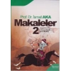 Makaleler 2 (İsmail Aka)