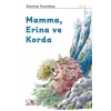 Mamma, Erina ve Korda