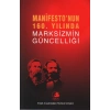 Manifestonun 160. Yılında Marksizmin Güncelliği