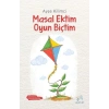 Masal Ektim Oyun Biçtim