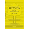 Matematiksel İmha Silahları - Büyük Veri, Eşitsizliği Nasıl Artırıp Demokrasiyi Tehdit Ediyor?