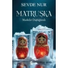Matruşka – Maskeler Düştüğünde