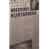 Medyayı Kurtarmak