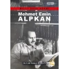 Mehmet Emin Alkan - Milli Dava Adamı
