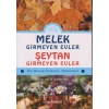 Melek Girmeyen Evler - Şeytan Girmeyen Evler
