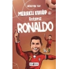 Meraklı Kulüp ile Rotamız Ronaldo