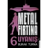 Metal Fırtına 6 - Uyanış