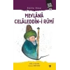 Mevlana Celaleddin-i Rumi - Gönüller Güneşi