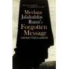 Mevlana Jalaluddin Rumis Forgotten Message