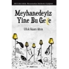 Meyhanedeyiz Yine Bu Gece  500 Yıllık Kültür Mirasımızından Süzülenler Eşliğinde